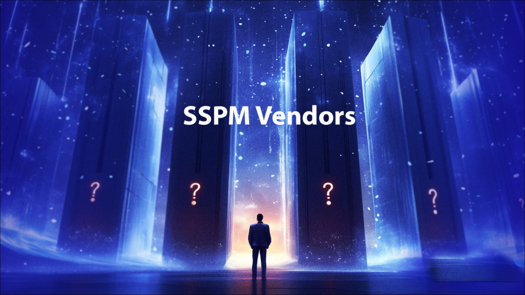 Discover the leading SSPM vendors in 2025.